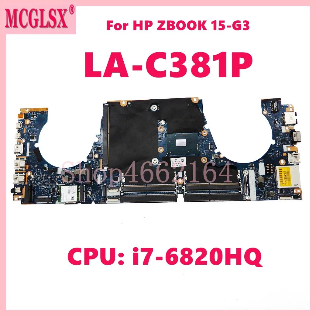 HP ZBOOK 15-G3 15 G3  i7-6820HQ CPU Ʈ κ, LA-C381P